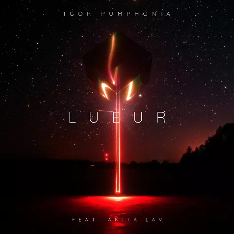 Igor Pumphonia & Anita Lav - Lueur